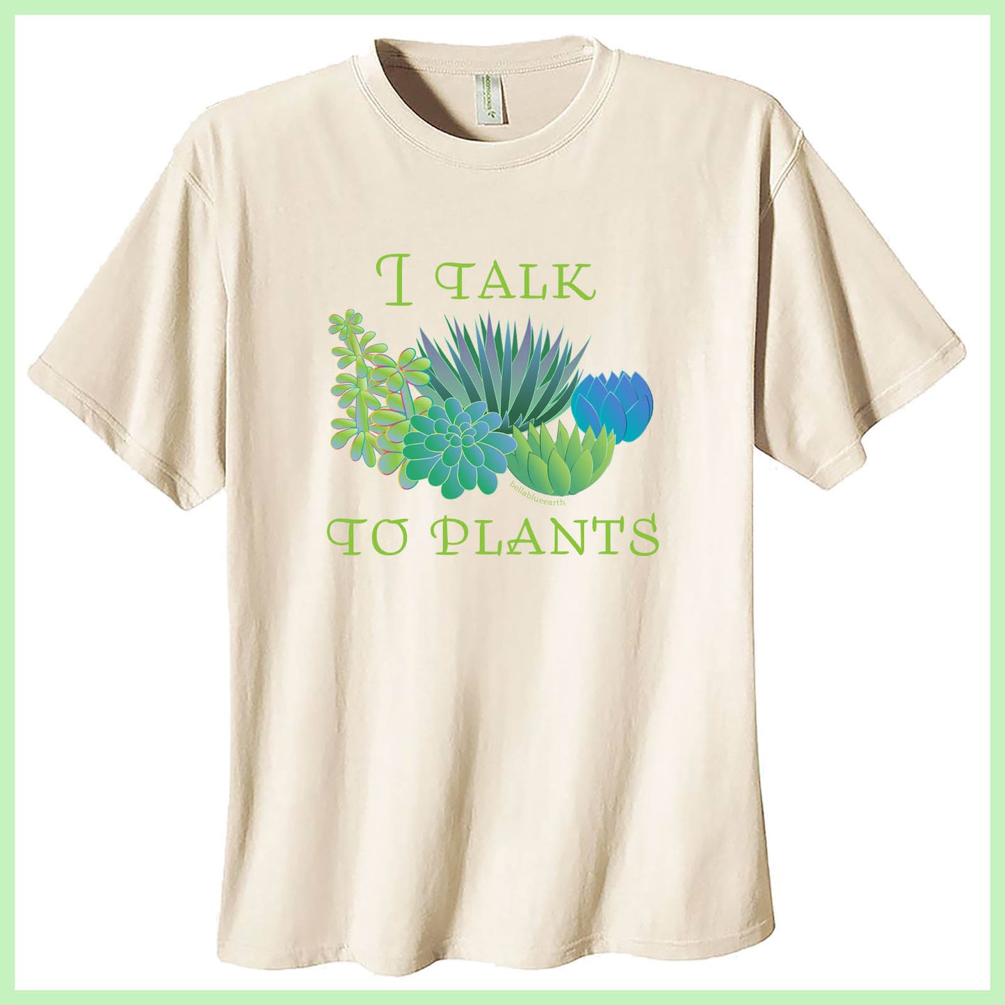 Organic Cotton Tee Shirt - I Talk To Plants